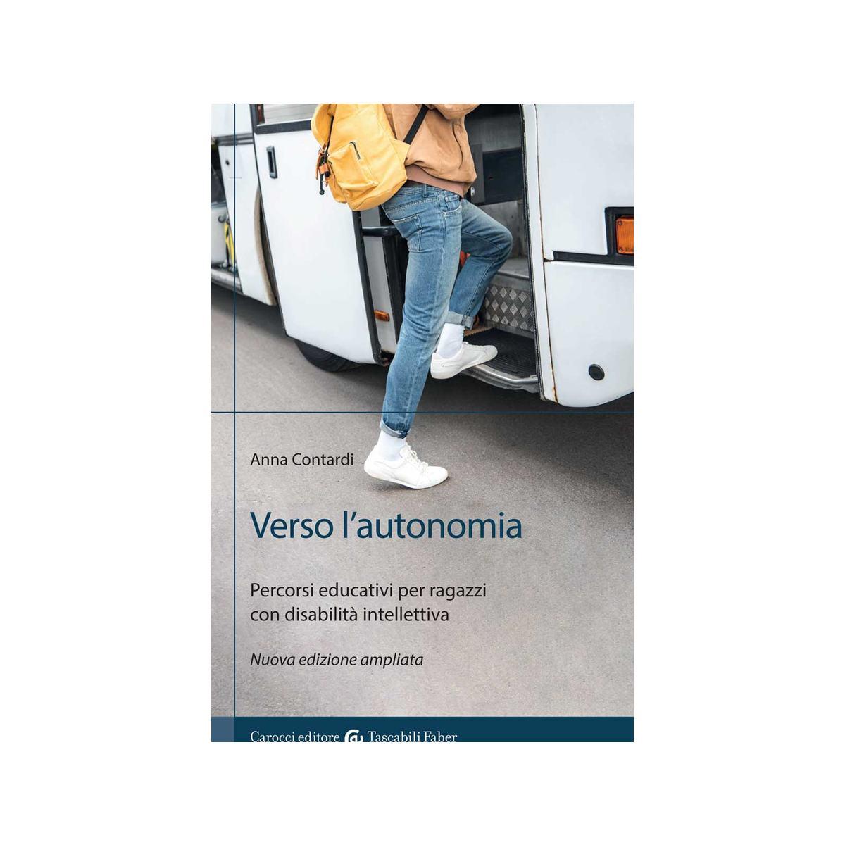 Verso l'autonomia. percorsi educativi per ragazzi con disabilitÀ intellettiva